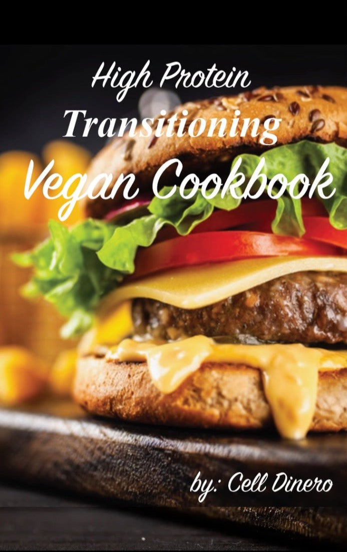 High Protein Transitioning Vegan Cook Book